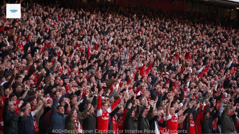 400+Best Gooner Captions for Intense Pleasure Moments