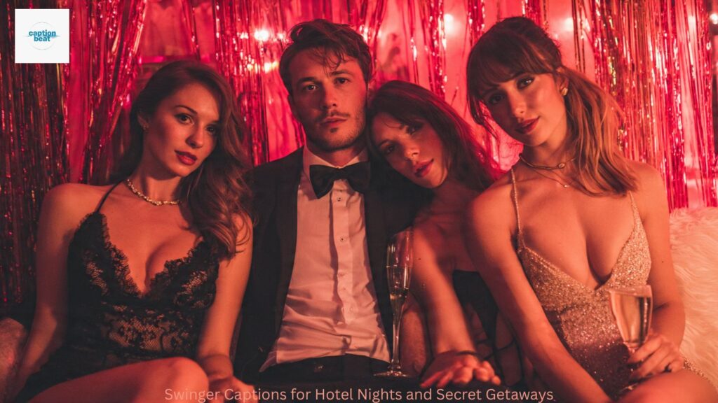 Swinger Captions for Hotel Nights and Secret Getaways