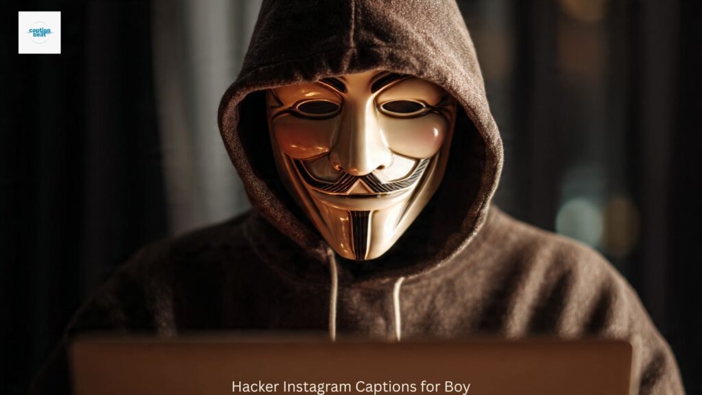 Hacker Instagram Captions for Boy