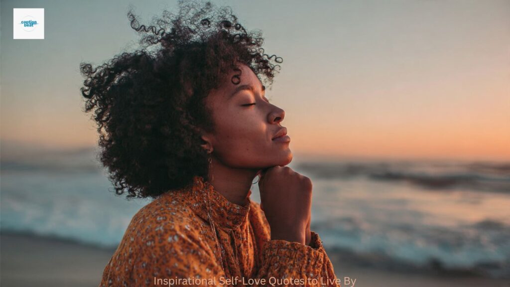 Inspirational Self-Love Quotes to Live By