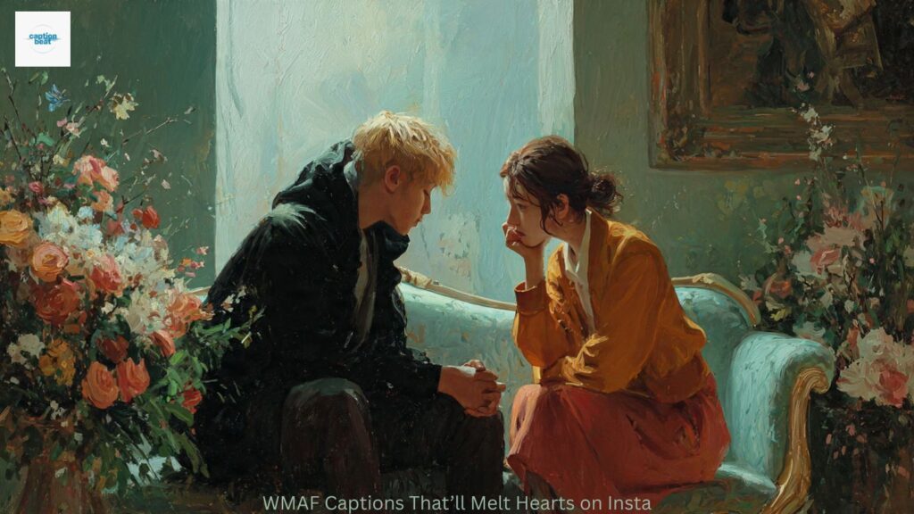 WMAF Captions Thatโll Melt Hearts on Insta