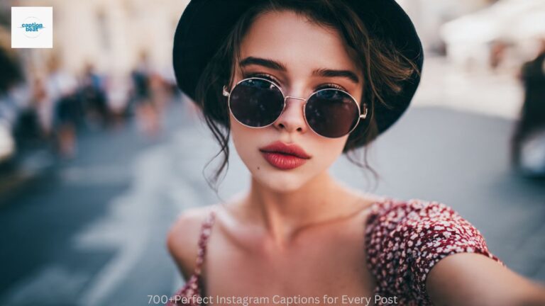 700+Perfect Instagram Captions for Every Post