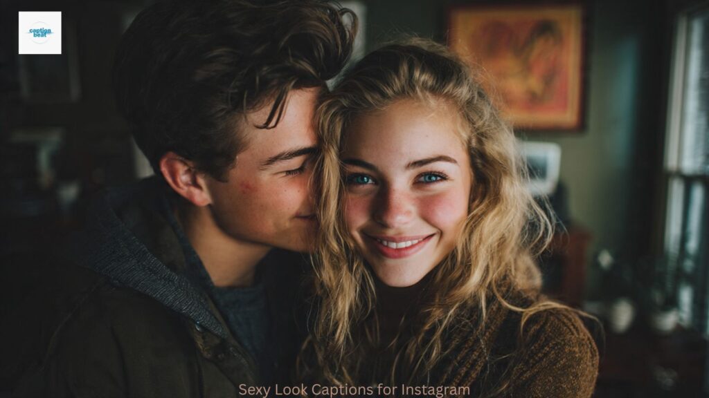 Sexy Look Captions for Instagram