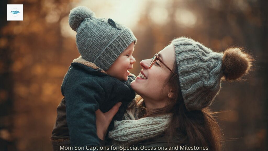 Mom Son Captions for Special Occasions and Milestones