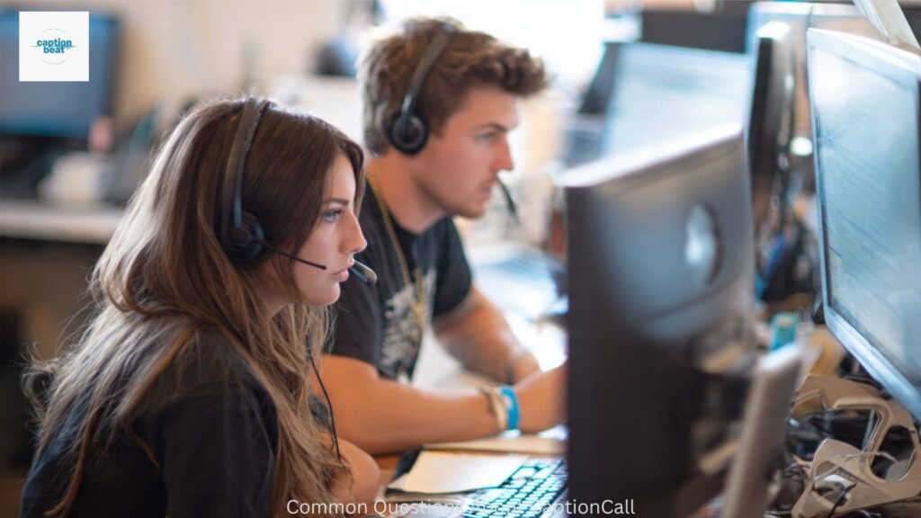 Common Questions About CaptionCall