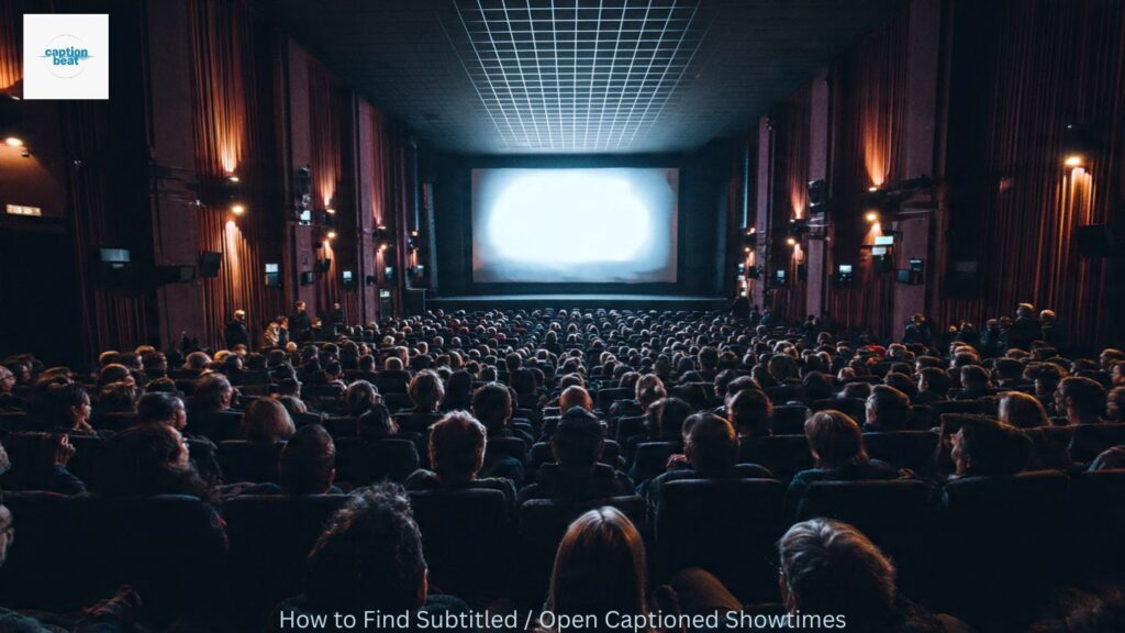 How to Find Subtitled / Open Captioned Showtimes