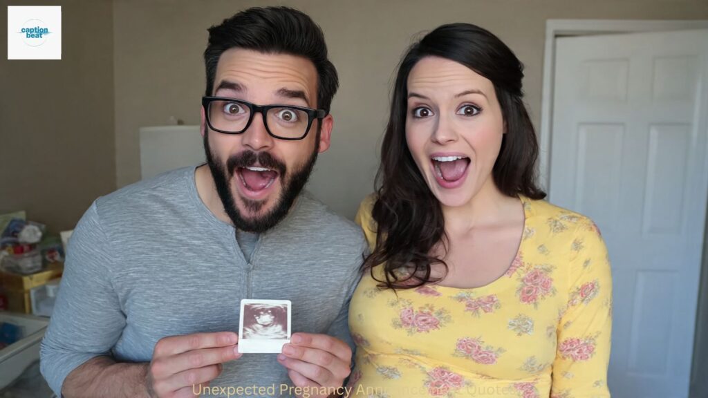 Unexpected Pregnancy Announcement Quotes