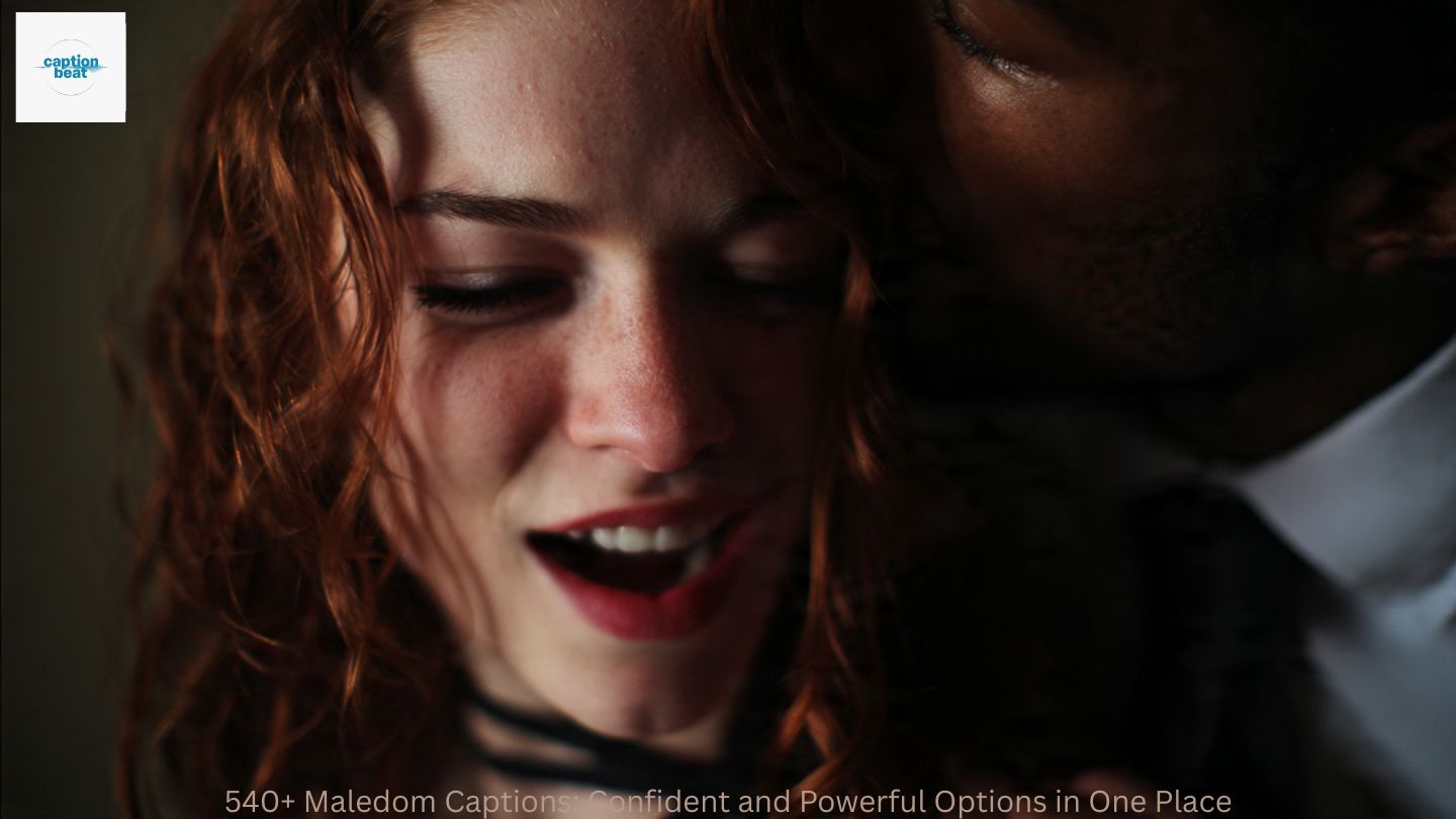 540+ Maledom Captions: Confident and Powerful Options in One Place