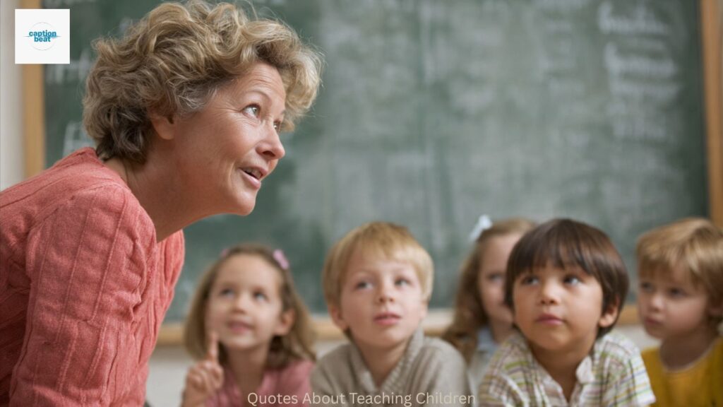 Quotes About Teaching Children