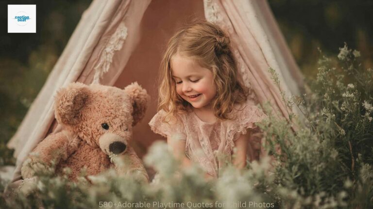 580+Adorable Playtime Quotes for Child Photos
