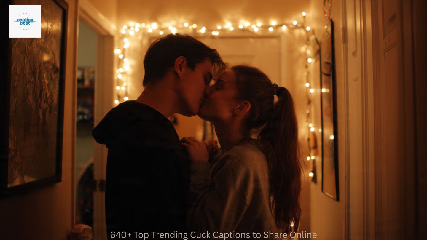 640+ Top Trending Cuck Captions to Share Online