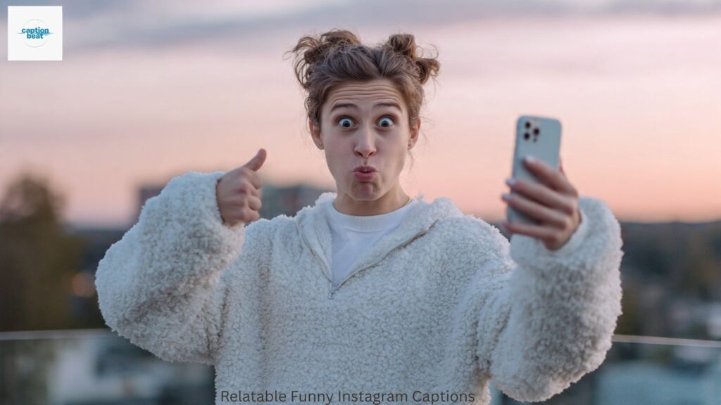 Relatable Funny Instagram Captions