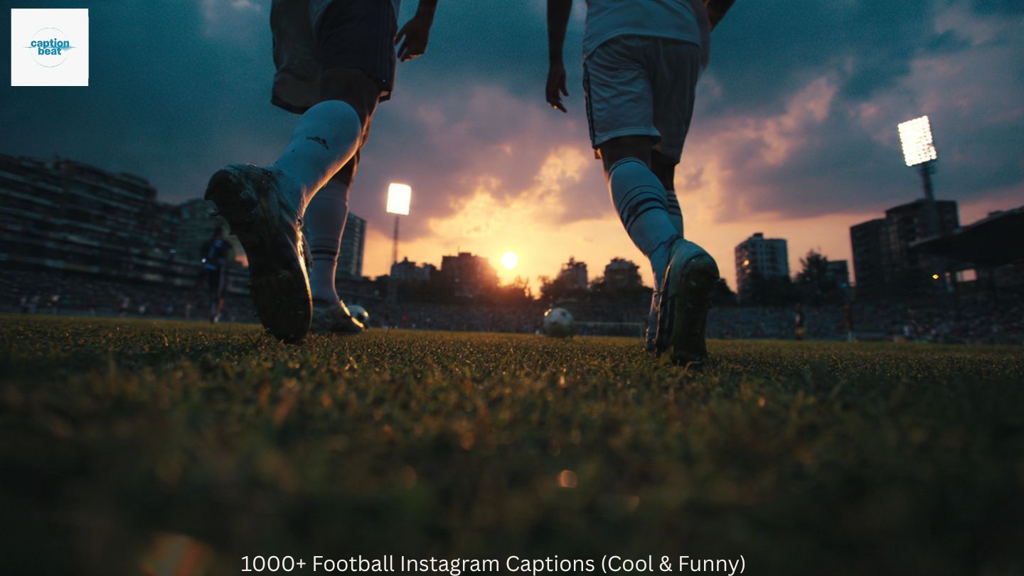 1000+ Football Instagram Captions (Cool & Funny)
