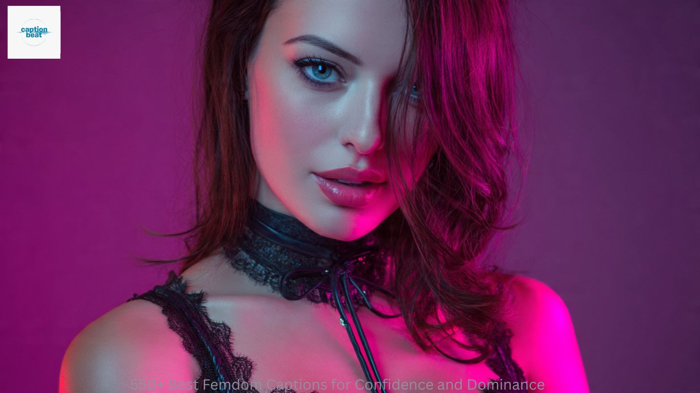 550+ Best Femdom Captions for Confidence and Dominance