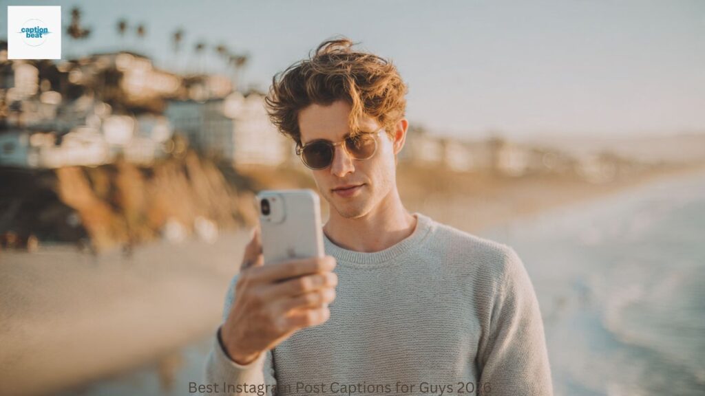 Best Instagram Post Captions for Guys 2026