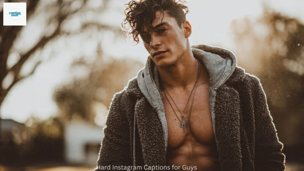 Hard Instagram Captions for Guys