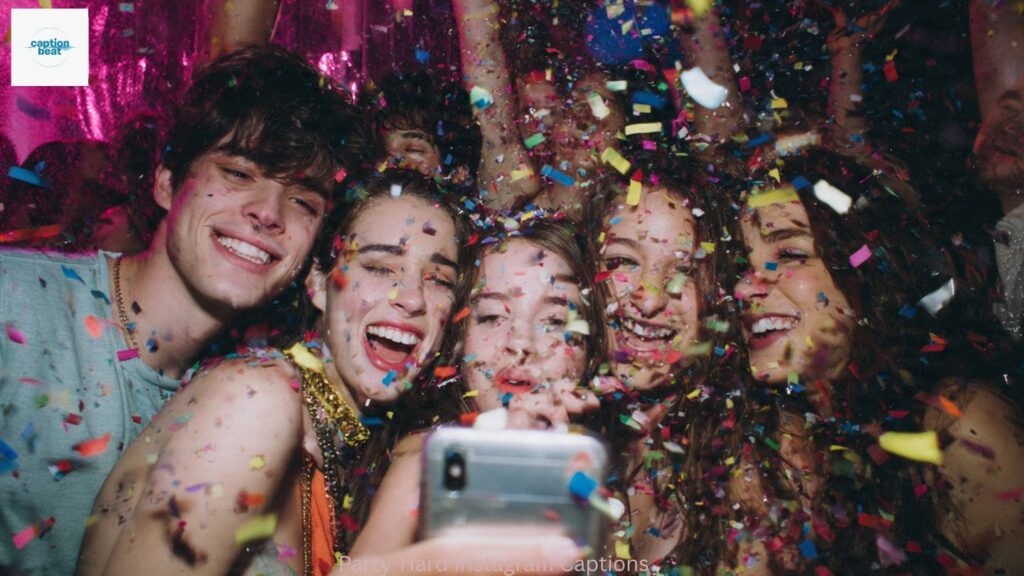 Party-Hard Instagram Captions