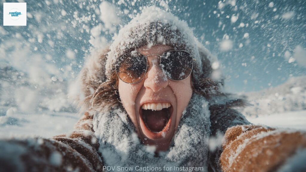 POV Snow Captions for Instagram