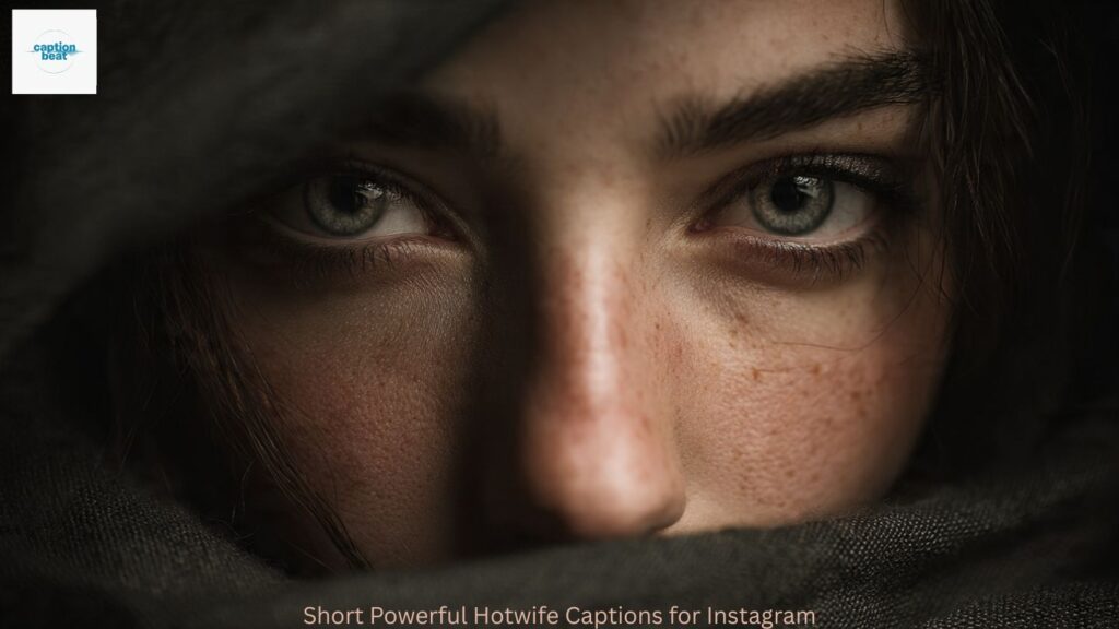 Short Powerful Hotwife Captions for Instagram