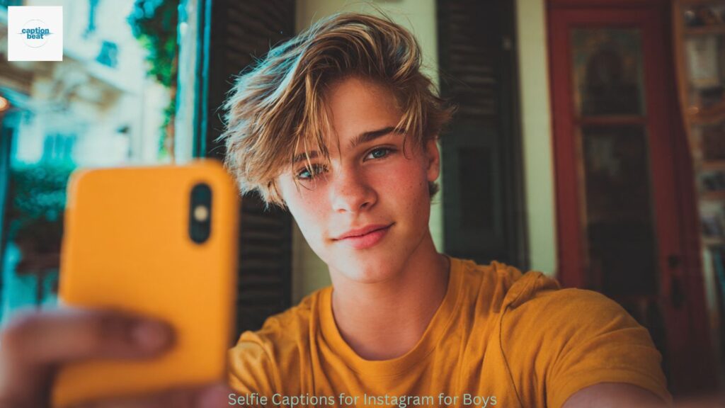 Selfie Captions for Instagram for Boys