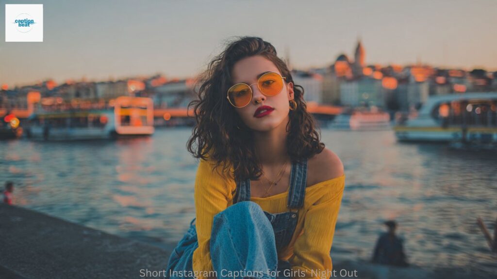 Short Instagram Captions for Girls' Night Out