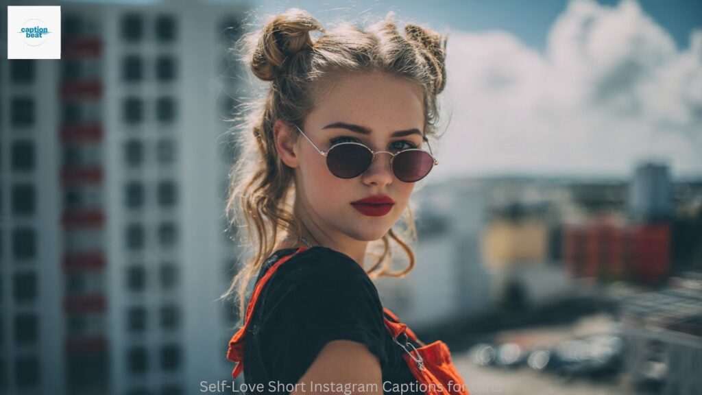Self-Love Short Instagram Captions for Girls