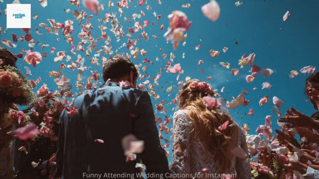 Funny Attending Wedding Captions for Instagram