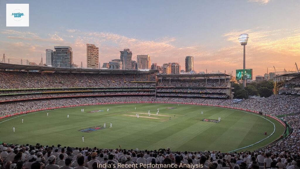 India's Recent Performance Analysis