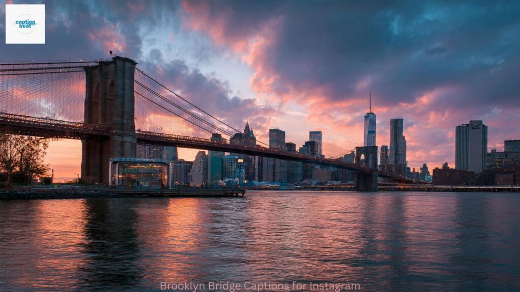 Brooklyn Bridge Captions for Instagram