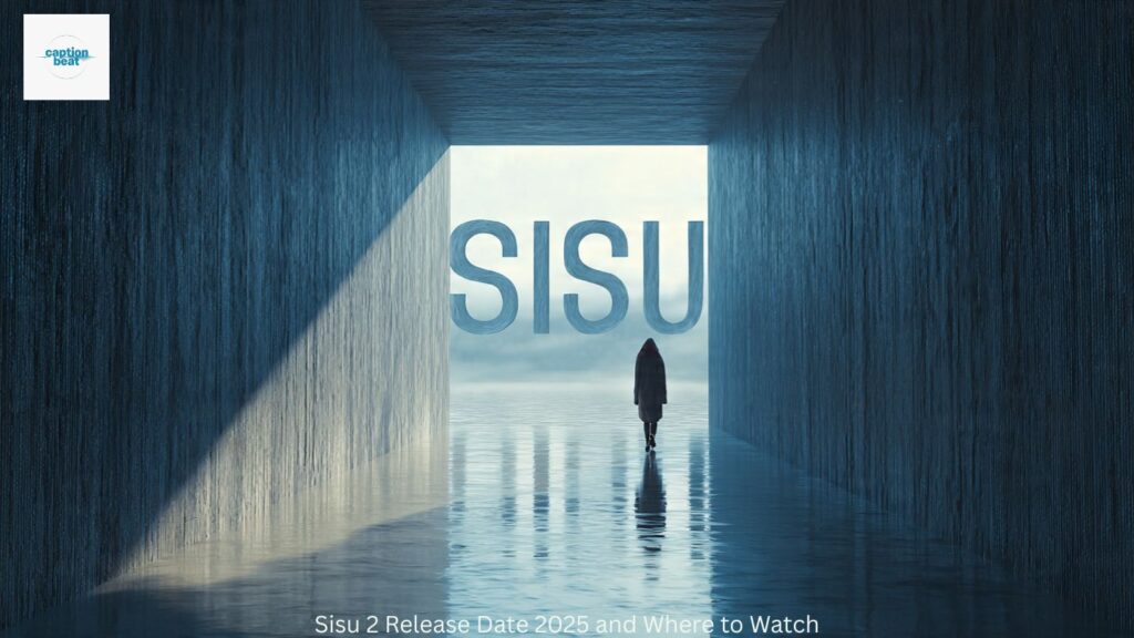 Sisu 2 Release Date 2025 and Where to Watch
