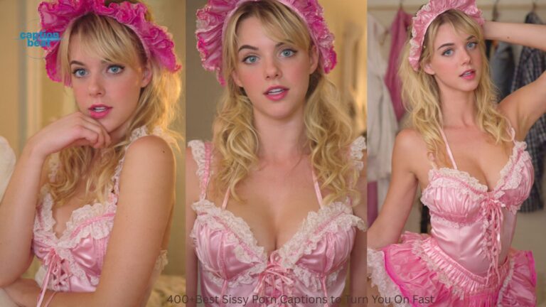 400+Best Sissy Porn Captions to Turn You On Fast