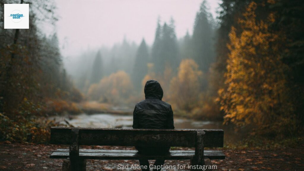 Sad Alone Captions for Instagram