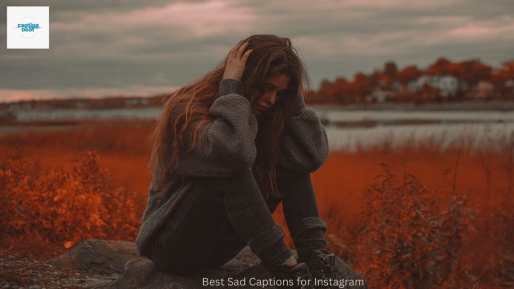 Best Sad Captions for Instagram