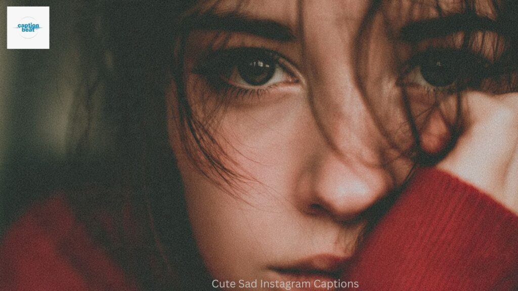 Cute Sad Instagram Captions