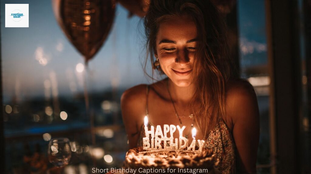 Short Birthday Captions for Instagram