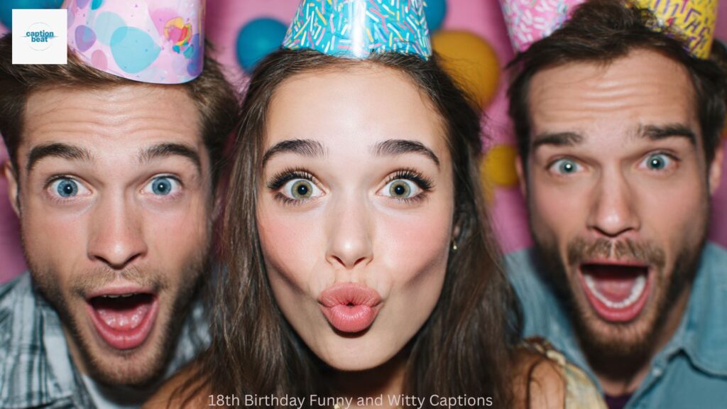 18th Birthday Funny and Witty Captions