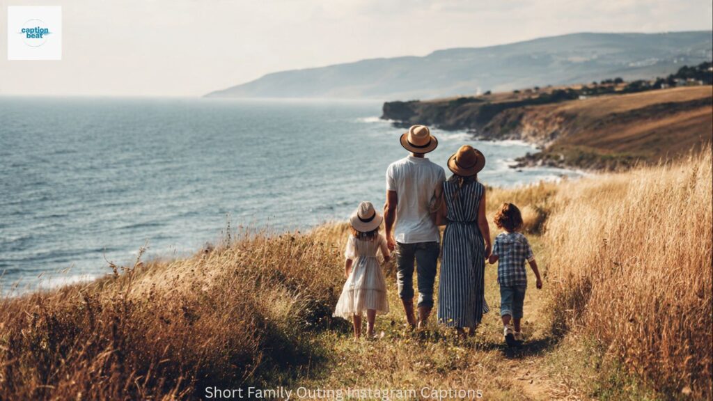 Short Family Outing Instagram Captions