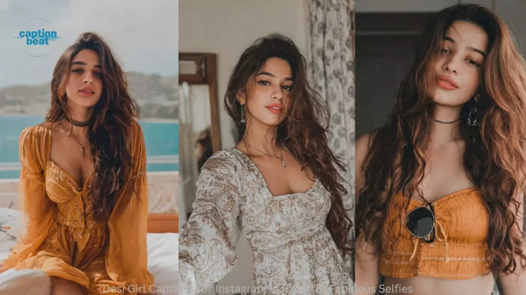 Desi Girl Captions for Instagram in Hindi for Fabulous Selfies