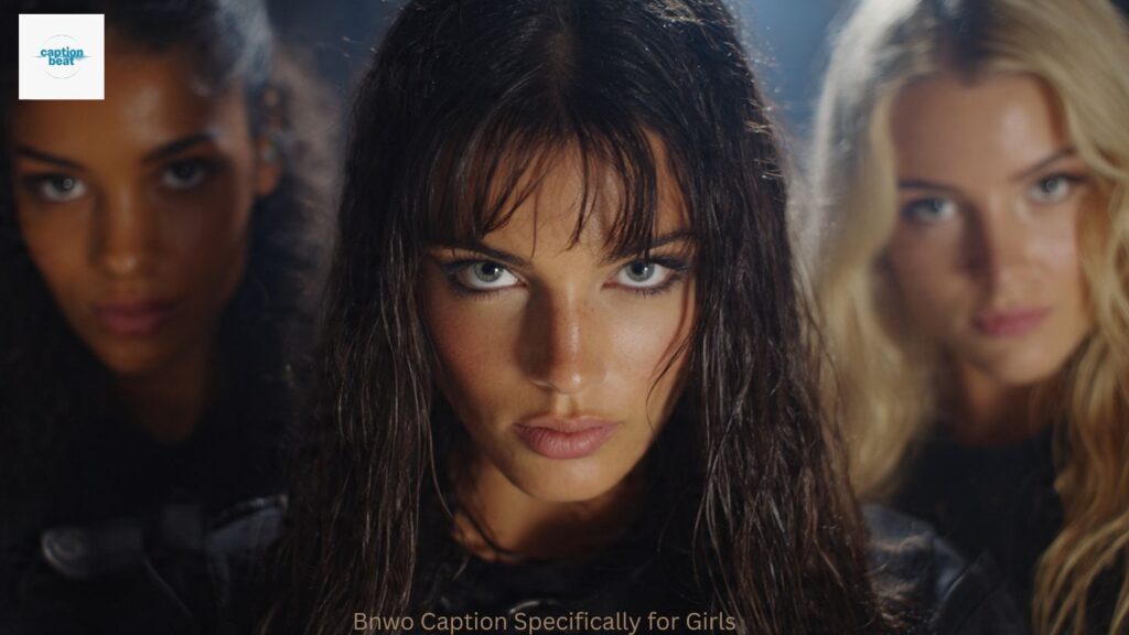 Bnwo Caption Specifically for Girls