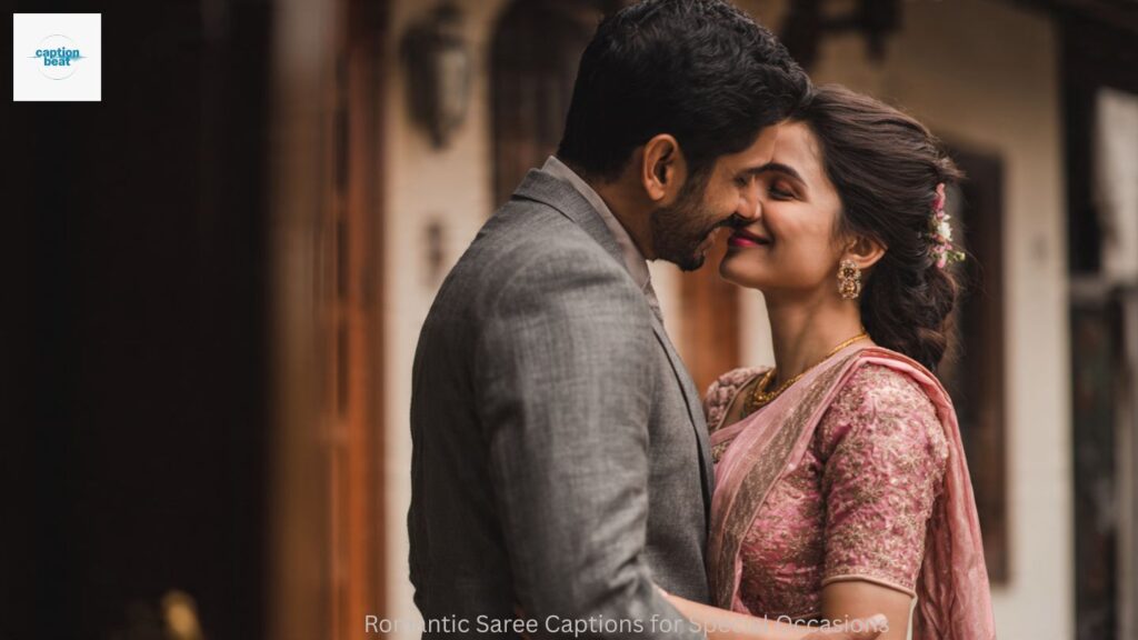 Romantic Saree Captions for Special Occasions
