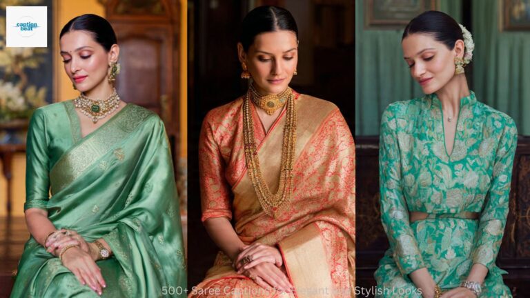 500+ Saree Captions for Elegant and Stylish Looks