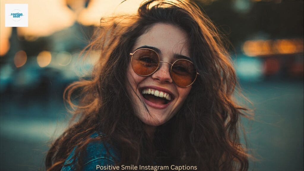 Positive Smile Instagram Captions