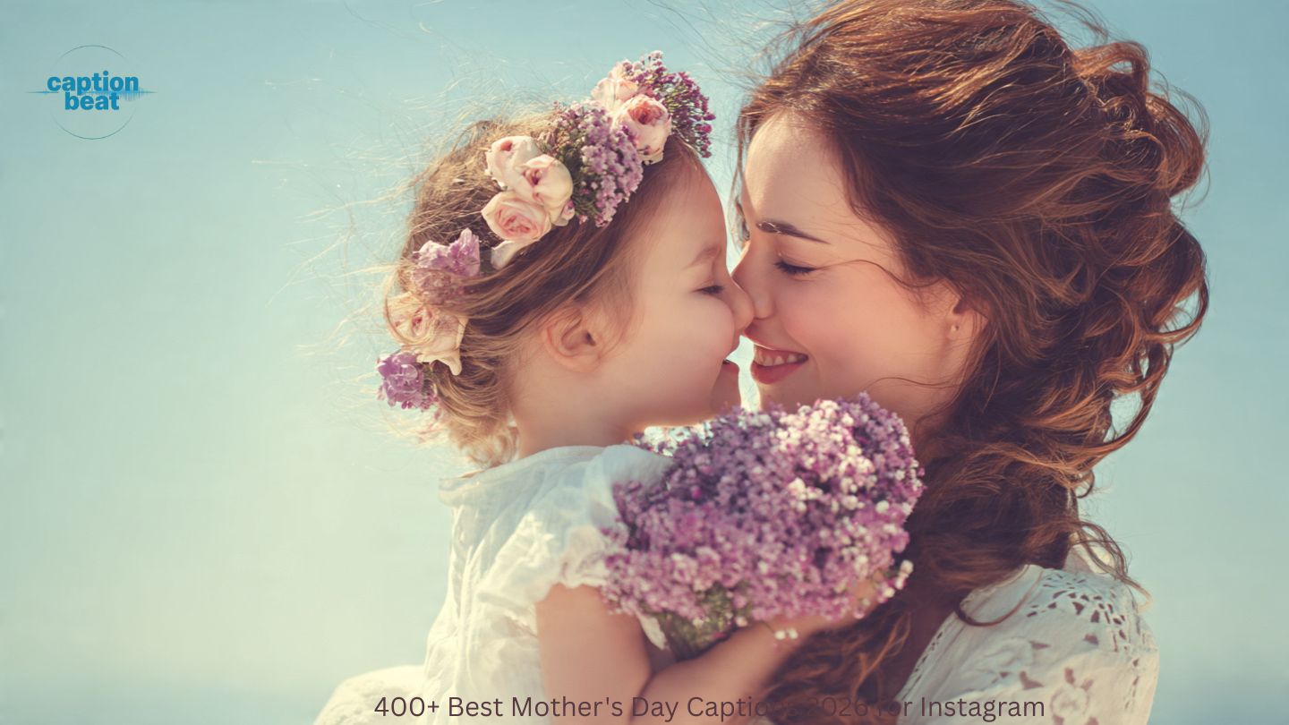 400+ Best Mother's Day Captions 2026 for Instagram