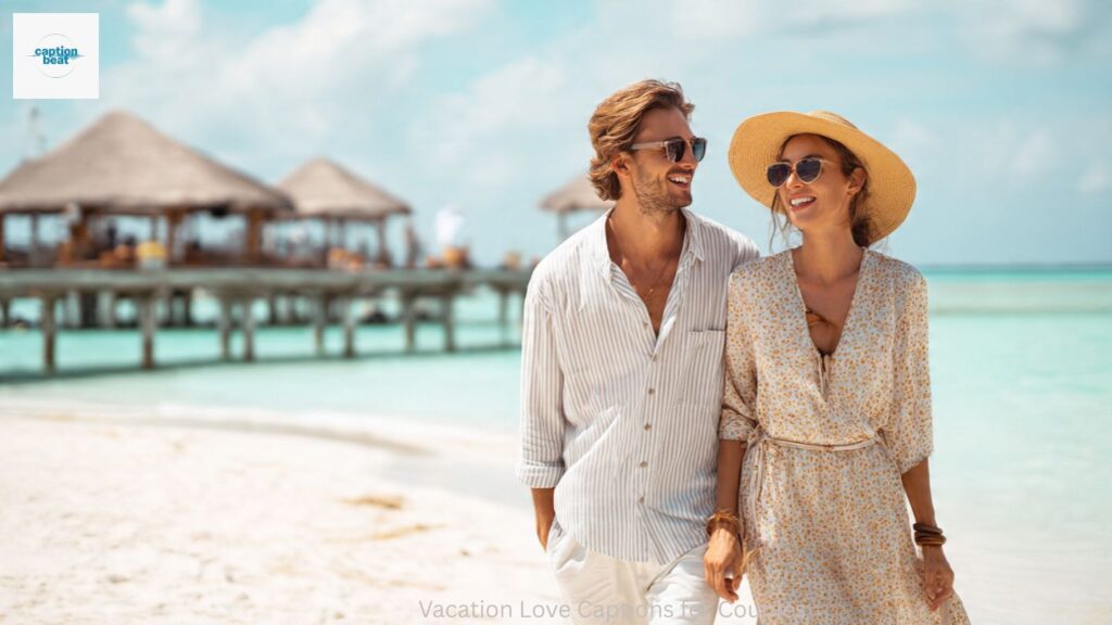Vacation Love Captions for Couples