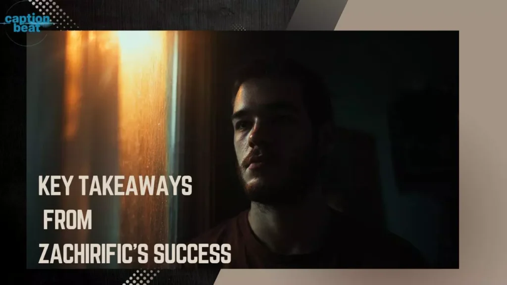 Key Takeaways from Zachirific's Success
