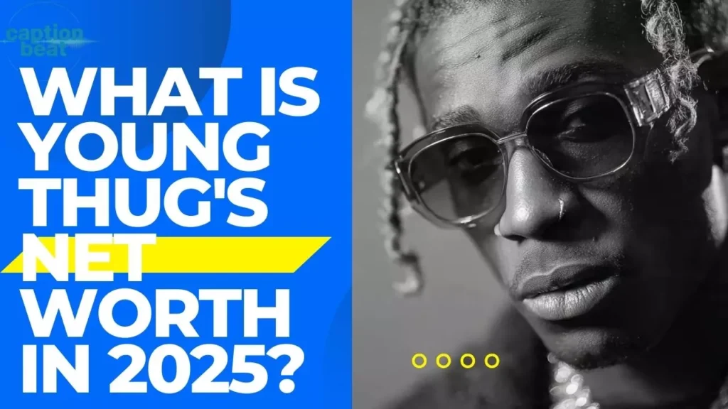 What Is Young Thug's Net Worth in 2025?
