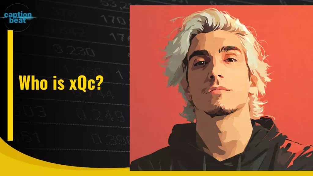 Who is xQc?